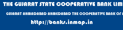 THE GUJARAT STATE COOPERATIVE BANK LIMITED  GUJARAT AHMADABAD AHMEDABAD THE COOPERATIVE BANK OF MEHSANA LTD  banks information 